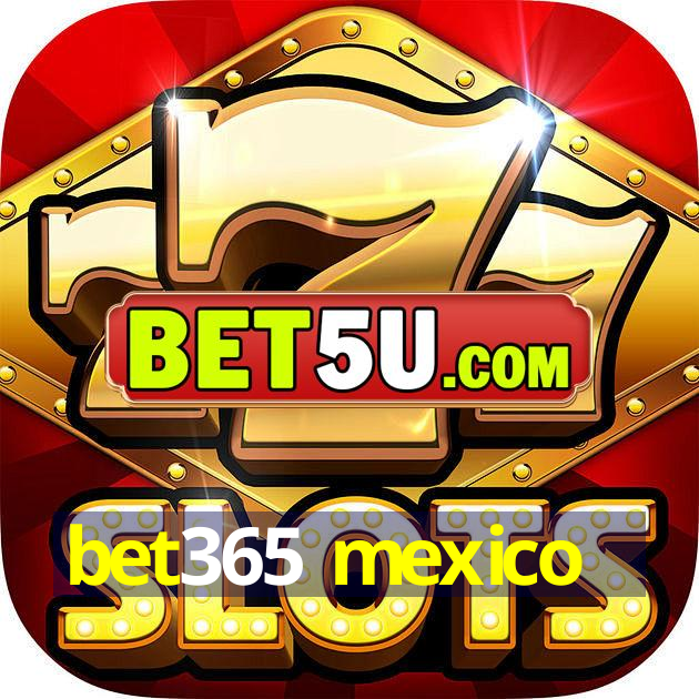 bet365 mexico